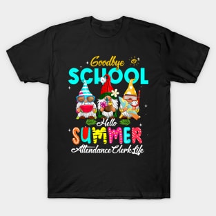 Attendance Clerk Gnome Goodbye School Hello Summer T-Shirt